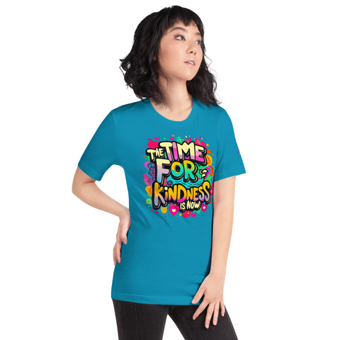 'The Time For Kindness Is Now" Ultimate Graphic Collection Unisex T-Shirt - Karma Inc Apparel 